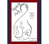 Spirit Art: A Meditative Study of Scripture Through Art Vol. 3
