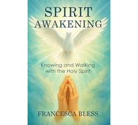 SPIRIT AWAKENING: Knowing and Walking with the Holy Spirit