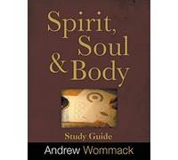 Spirit, Body, and Soul Study Guide