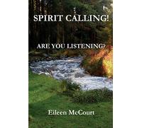 Spirit Calling: Are You Listening?