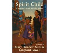 Spirit Child: A Mother's Love Beyond Blood: 5 (The Mary Chronicles)