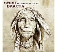Spirit Dakota - The Native Americans [VINYL]