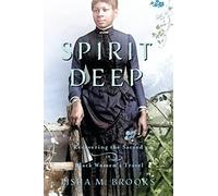 Spirit Deep: Recovering the Sacred in Black Women’s Travel (Studies in Religion and Culture)