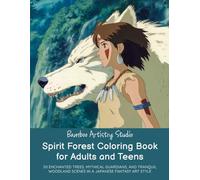 Spirit Forest Coloring Book for Adults and Teens: 50 Enchanted Trees, Mythical Guardians, and Tranquil Woodland Scenes in a Japanese Fantasy Art Style ... Coloring Book Series for Adults and Teens)