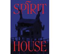 Spirit House: Hauntings in Contemporary Art of the Asian Diaspora