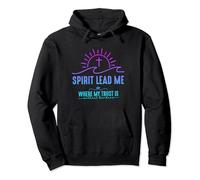 Spirit Lead Me Where My Trust Is Without Borders Pullover Hoodie