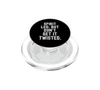 Spirit Led But Dont Get It Twisted Inspirational Faith PopSockets PopGrip for MagSafe