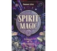 Spirit Magic (Elements of Witchcraft)