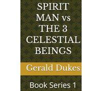 SPIRIT MAN vs THE 3 CELESTIAL BEINGS: Book Series 1