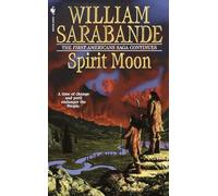 Spirit Moon: The First Americans Series: 11 (First Americans Saga)