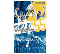 Spirit of '55: How Warrington Wolves Regained Their Bite