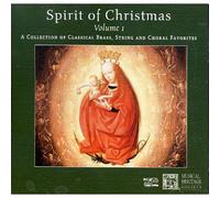 Spirit of Christmas, Volume 1: A Collection of Classical Brass, String and Choral Favorites