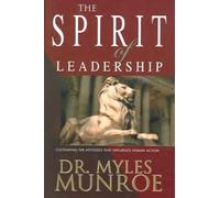 (Spirit of Leadership) By Munroe, Myles (Author) Hardcover on 01-Feb-2005