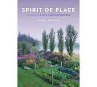 Spirit of Place: The Making of a New England Garden