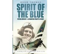 Spirit of the Blue: Peter Ayerst - A Fighter Pilot's Story
