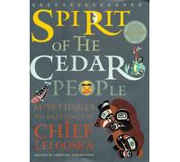 Spirit of the Cedar People: More Stories and Paintings of Chief Lelooska