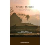 Spirit of the Land. Shumei Natural Agriculture Philosophy and Practice