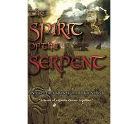Spirit Of The Serpent - An Exploration Of Earth Energy [DVD] [2012] [NTSC]