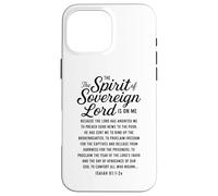 Spirit of the Sovereign Lord Isaiah 61 Bible Verse Scripture Case for iPhone 16 Pro Max