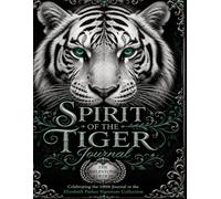 SPIRIT OF THE TIGER JOURNAL (The Elizabeth Parker Signature Collection)