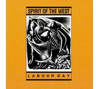 Spirit of the West - Labour Day
