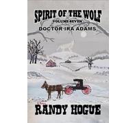 Spirit of the Wolf - Doctor Ira Adams: 7