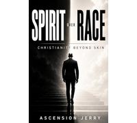 Spirit Over Race: Christianity Beyond Skin
