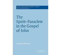 Spirit Paraclete Gospel John: 12 (Society for New Testament Studies Monograph Series, Series Number 12)