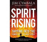 Spirit Rising: Tapping Into the Power of the Holy Spirit by Jim Cymbala (1-Apr-2014) Paperback