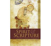Spirit & Scripture: Exploring a Pneumatic Hermeneutic