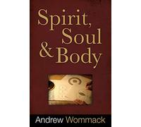 Spirit, Soul and Body