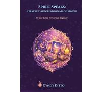 Spirit Speaks: Oracle Card Reading Made Simple: A Beginner’s Guide to Trusting Your Intuition with Oracle Cards (The Everyday Mystic's Toolbox: The Soul Chamber)
