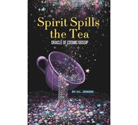 Spirit Spills the Tea: Oracle of Cosmic Gossip