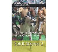 Spirit Stories 2: The Further Adventures of the Cimarron Herd
