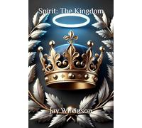 Spirit: The Kingdom (Spirit: The Alt Saga)