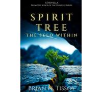 Spirit Tree: The Seed Within (Songs of the Universe)
