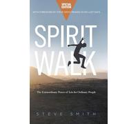 Spirit Walk (Special Edition): The Extraordinary Power of Acts for Ordinary People