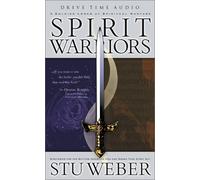 Spirit Warriors: A Soldier Looks at Spiritual Warfare