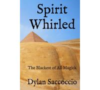 Spirit Whirled: The Blackest of All Magick