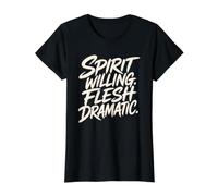 Spirit Willing Flesh Dramatic Funny Christian Saying Value Graphic T-Shirt, Women, Black, L