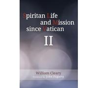 Spiritan Life and Mission since Vatican II