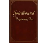 Spiritbound Sagas: Requiem of Sin: 2 (Spiritbound Sagas - Echoes of Fate)