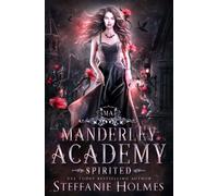 Spirited: a reverse harem academy romance (Manderley Academy)