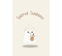 Spirited Scribbles: Boo Book: Cute Autumn Iced Coffee Ghost Halloween Notebook - Autumn Journal, 110 Lined Pages for Spooky Season Writing & Gifts