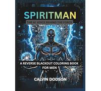 SPIRITMAN: The AI Behind The Force: A Reverse Coloring Book for Men