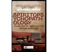 Spiritopsychopathology: Diagnosing the pathologies of western domination
