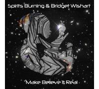 Spirits Burning & Bridget Wishart - Make Believe Its Real