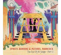 Spirits Burning & Michael Moorcock The End of All Songs: Part 2 (CD) (US IMPORT)