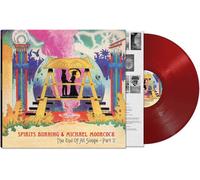 Spirits Burning & Michael Moorcock - The End Of All Songs - Part 2 [VINYL]