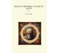 Spirits in Bondage: A Cycle of Lyrics (Classic Books)